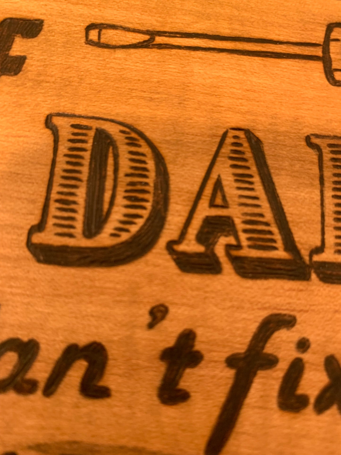 Woodburned Wall Art - "If Dad Can't Fix It, We're All Screwed" – Rustic Father's Day Decor