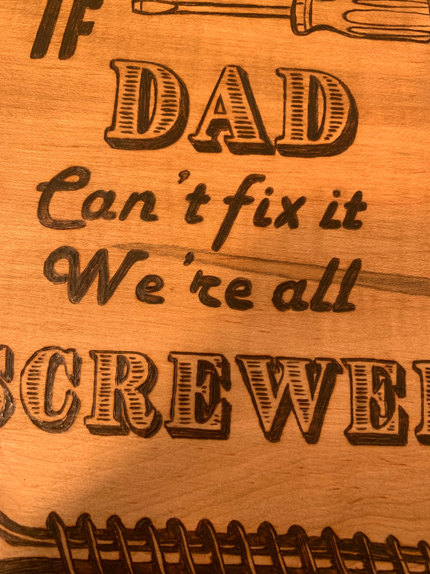 Woodburned Wall Art - "If Dad Can't Fix It, We're All Screwed" – Rustic Father's Day Decor